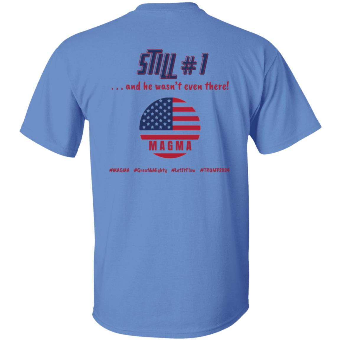 Politics | Still #1 MAGMA | T-Shirts